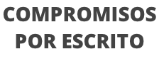 COMPROMISOS  POR ESCRITO